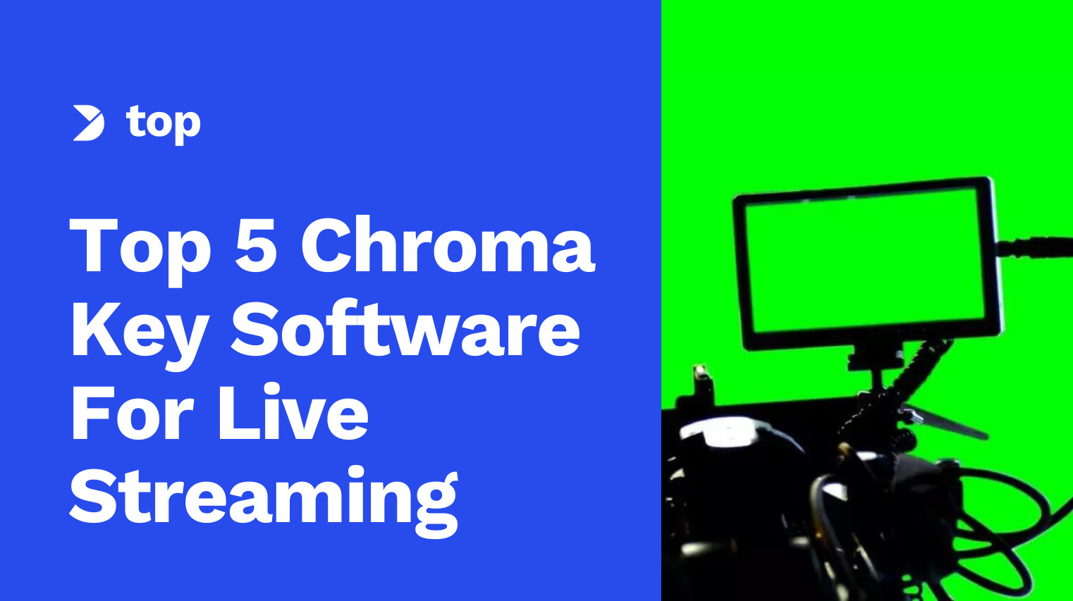 Comparing the Top 5 Chroma Key Software For Live Streaming [2025 Update]