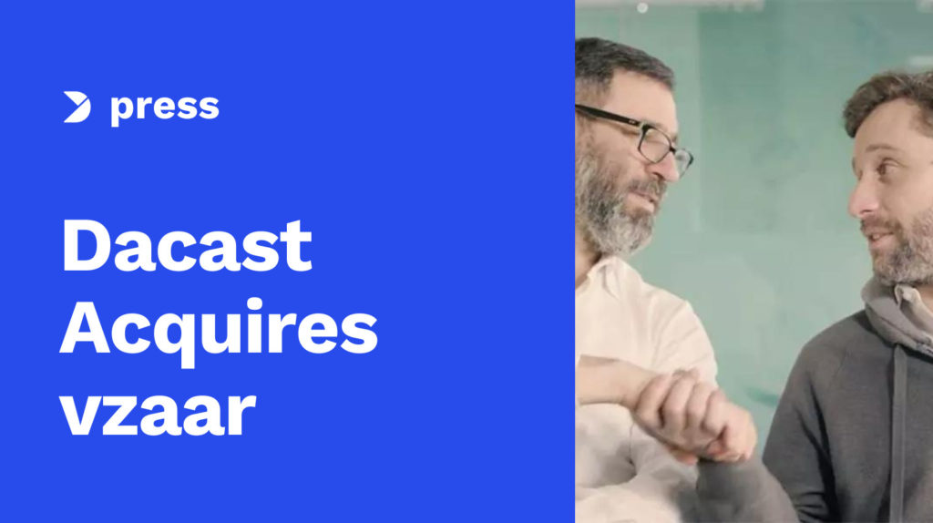 Dacast Acquires vzaar, Expanding its Comprehensive OTT Solution