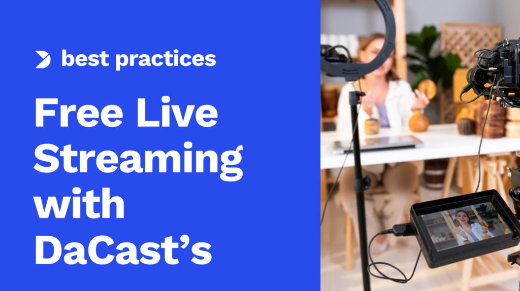 Free Live Streaming with DaCast’s Trial Account! Image