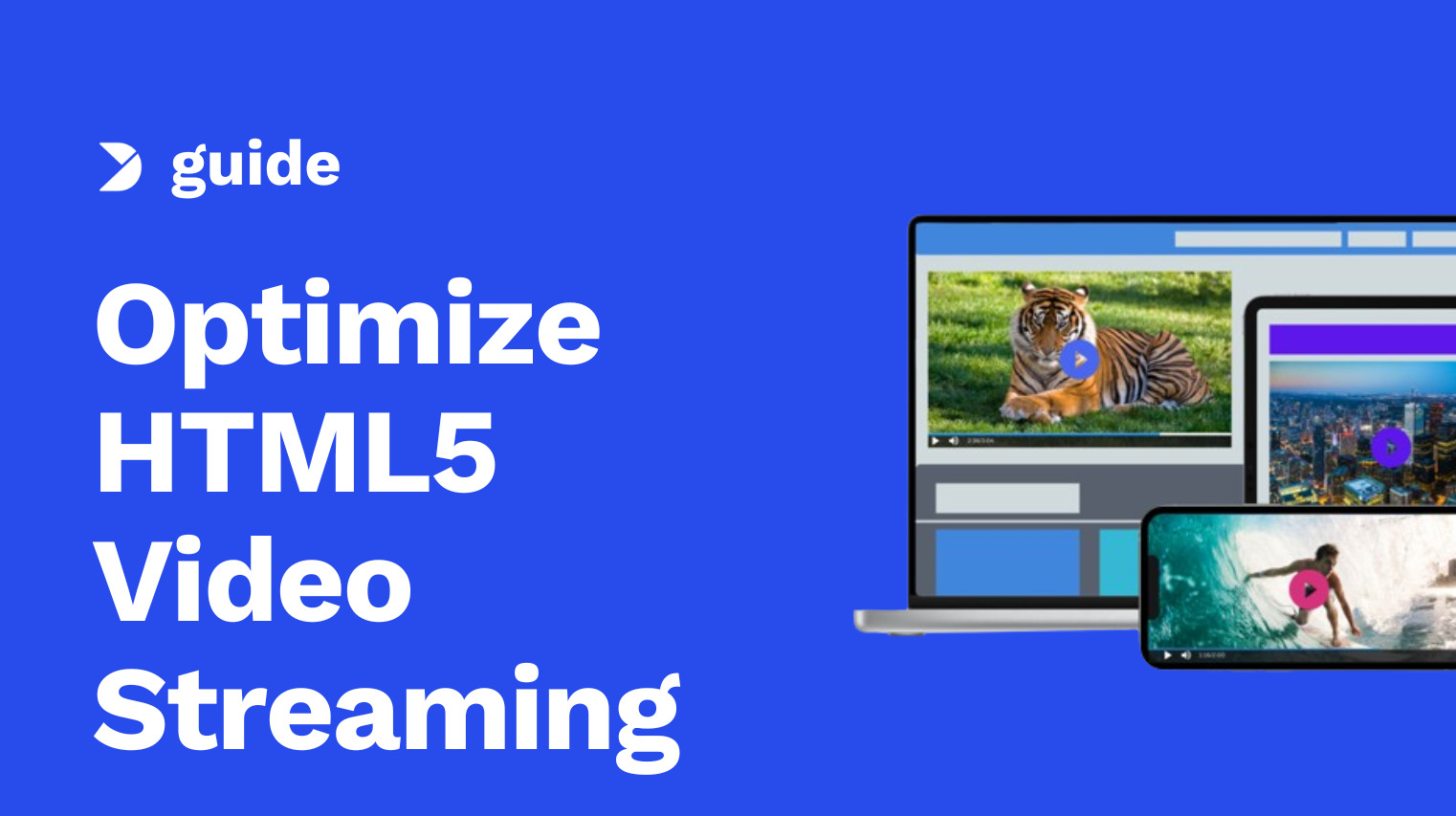 How to Optimize for HTML5 Video Streaming & HTML5 Video Tag [2025 Update]