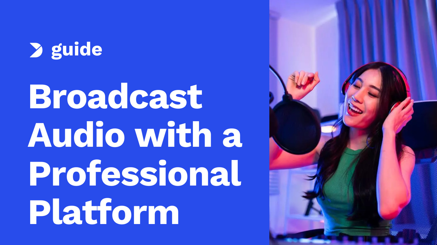 Live Audio Streaming: How to Broadcast Audio with a Professional Platform [2025 Update]