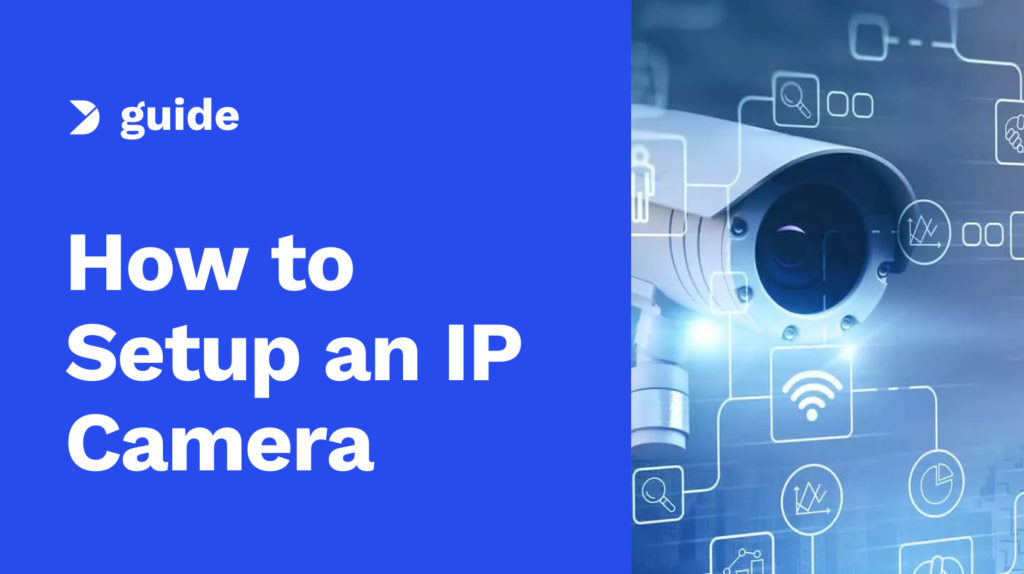 How to Setup an IP Camera Image