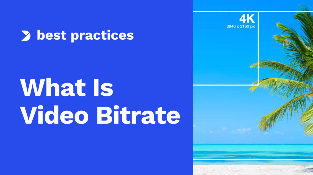 Video Bitrate_ What Is It & How Do You Choose Image